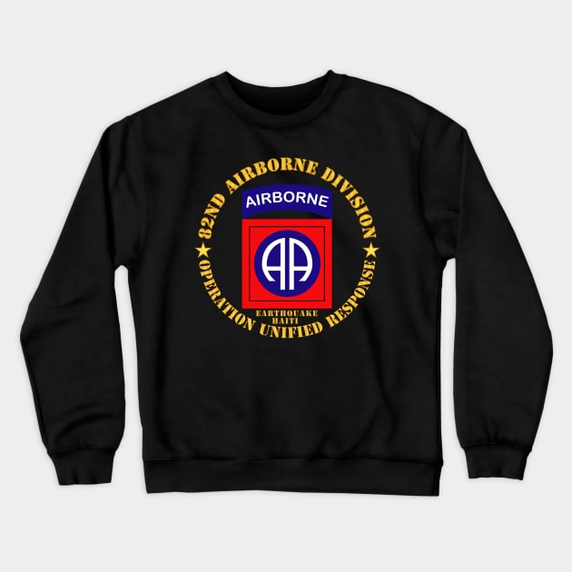 82nd Airborne Division - Operation Unified Response - Earthquake Haiti Crewneck Sweatshirt by twix123844